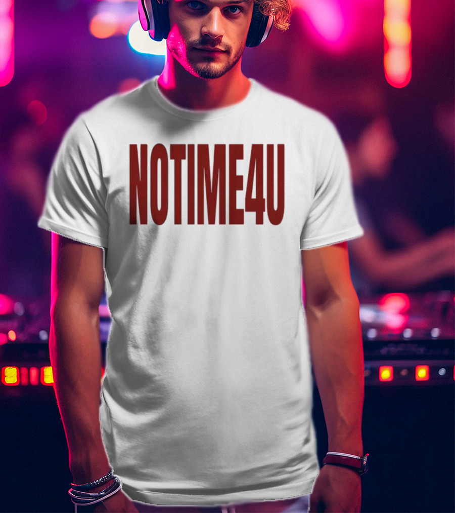 No Time 4 U Minimalist T-Shirt