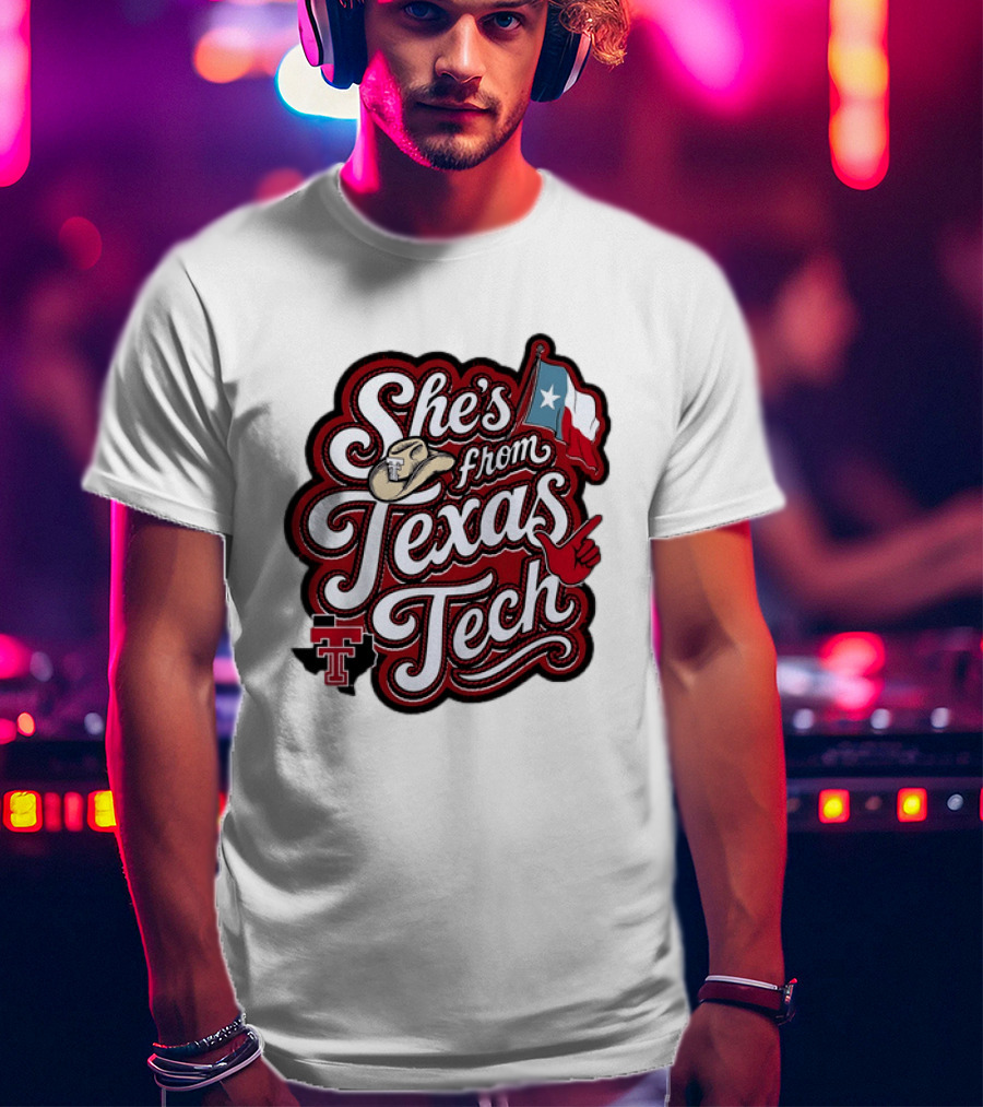 She's From Texas Tech Red Raiders Cowboy Hat Flag T-Shirt