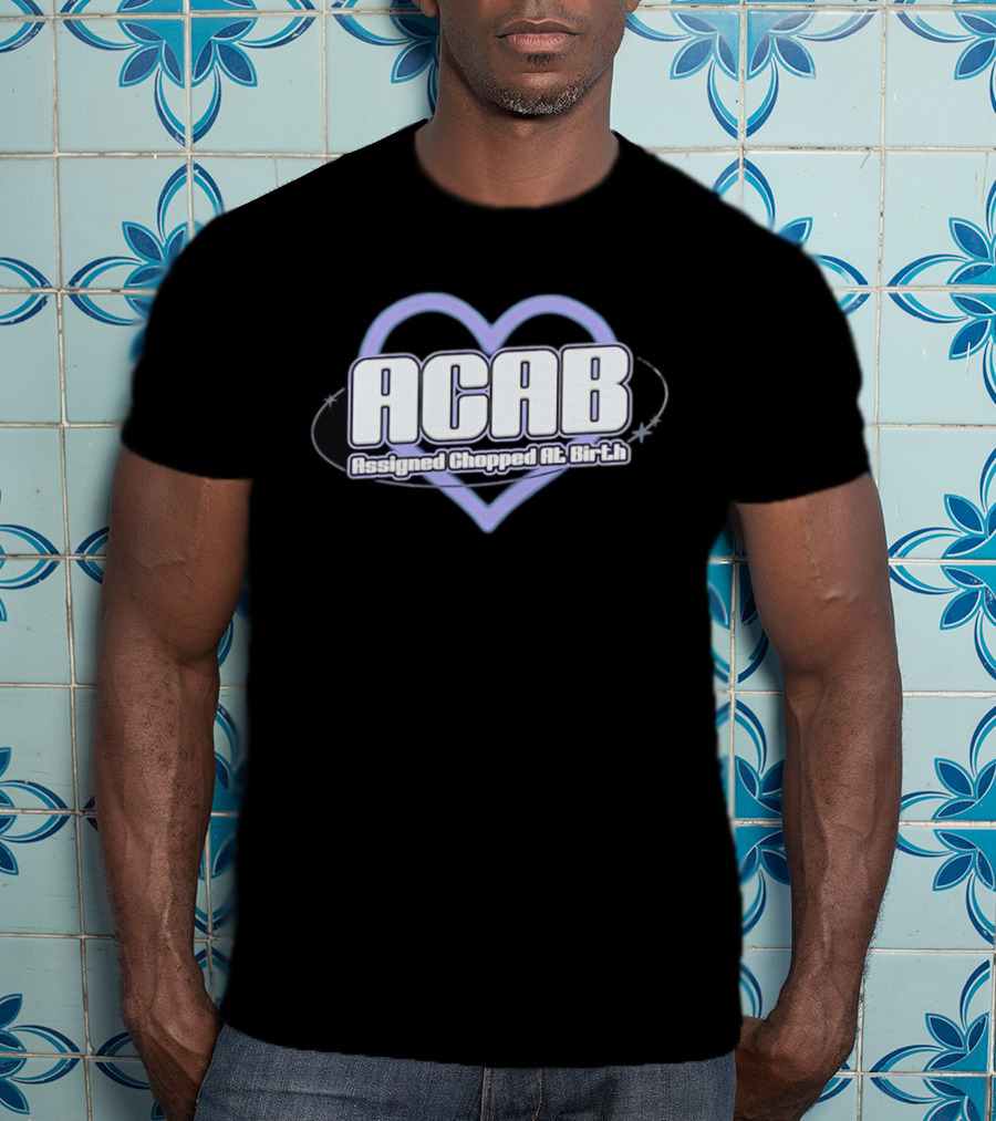 ACAB Assigned Chopped At Birth Heart Y2K Aesthetic T-Shirt