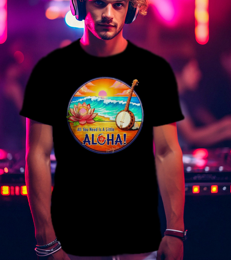 All You Need Is A Little Aloha Lotus Flower Sunset Ocean Banjo T-Shirt