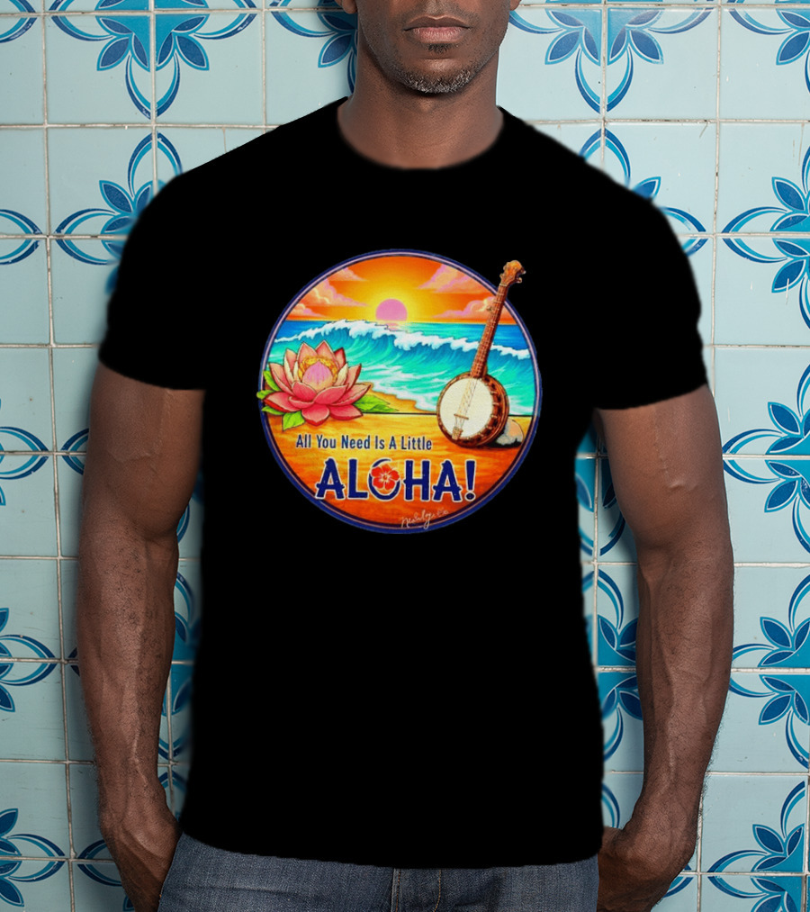 All You Need Is A Little Aloha Lotus Flower Sunset Ocean Banjo T-Shirt