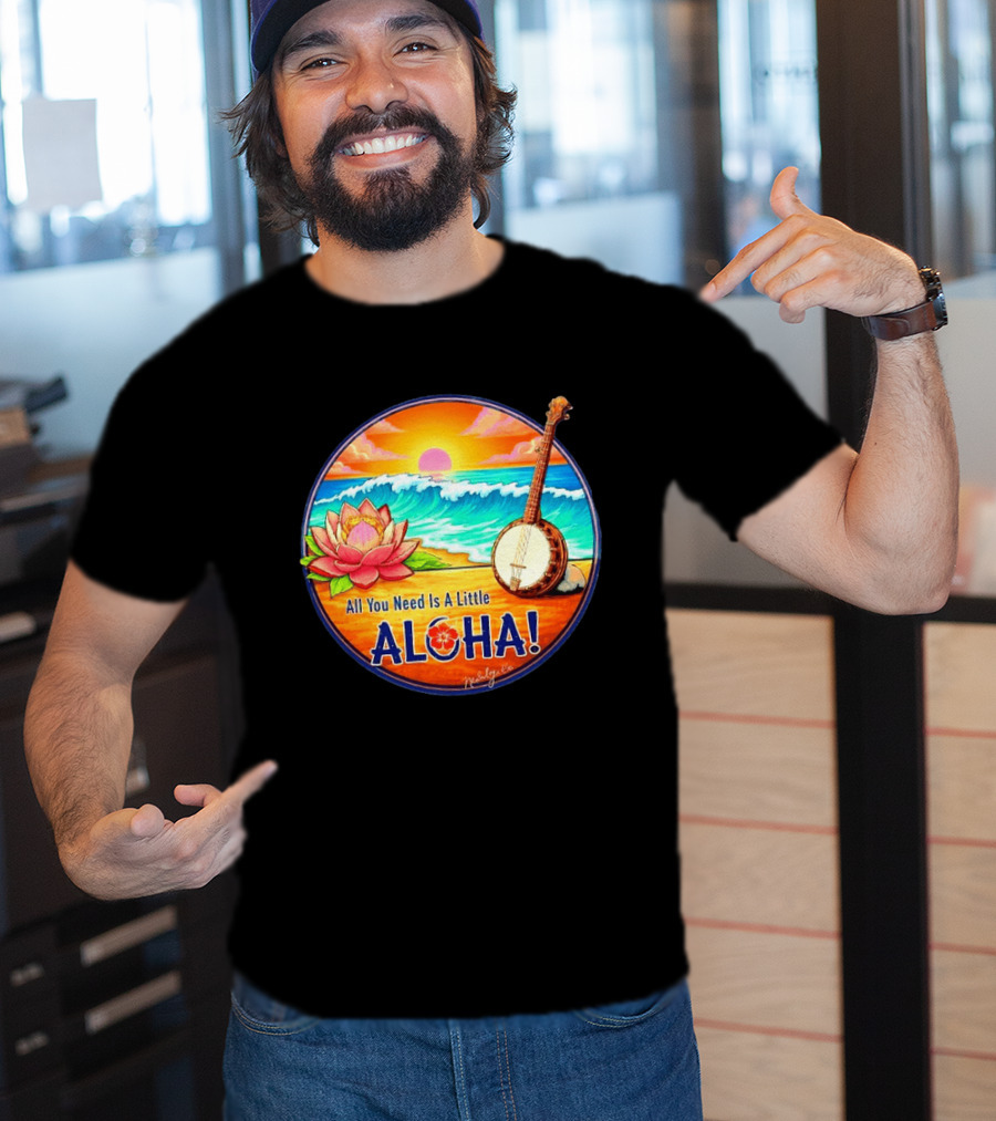 All You Need Is A Little Aloha Lotus Flower Sunset Ocean Banjo T-Shirt