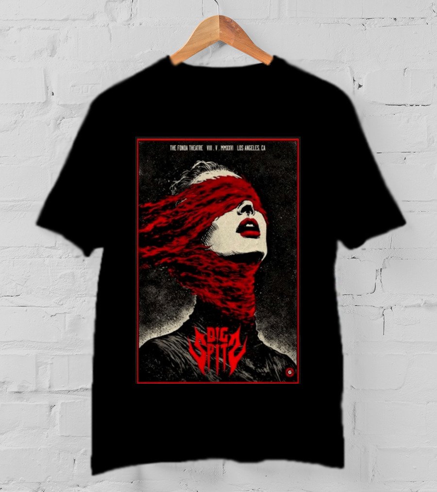 Dig Spit The Fonda Theatre Los Angeles CA VIII V MMXXVI T-Shirt