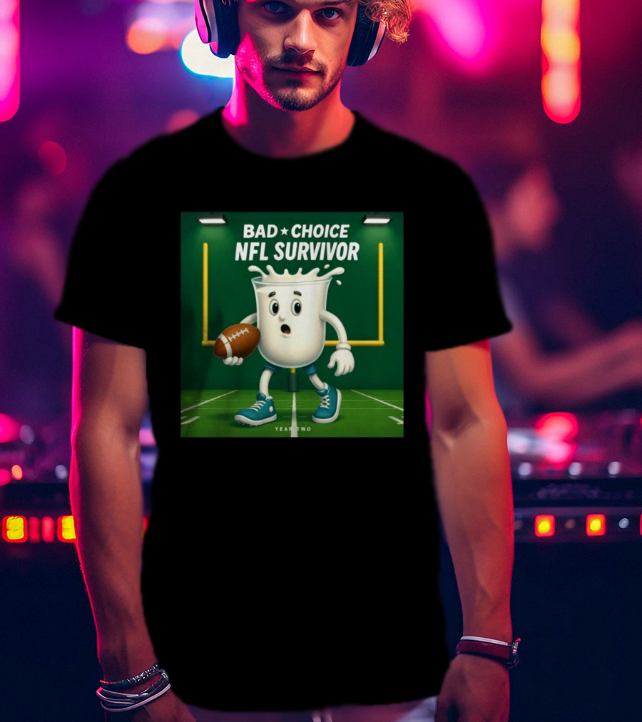 Bad Choice NFL Survivor Year Two Football Milk T-Shirt
