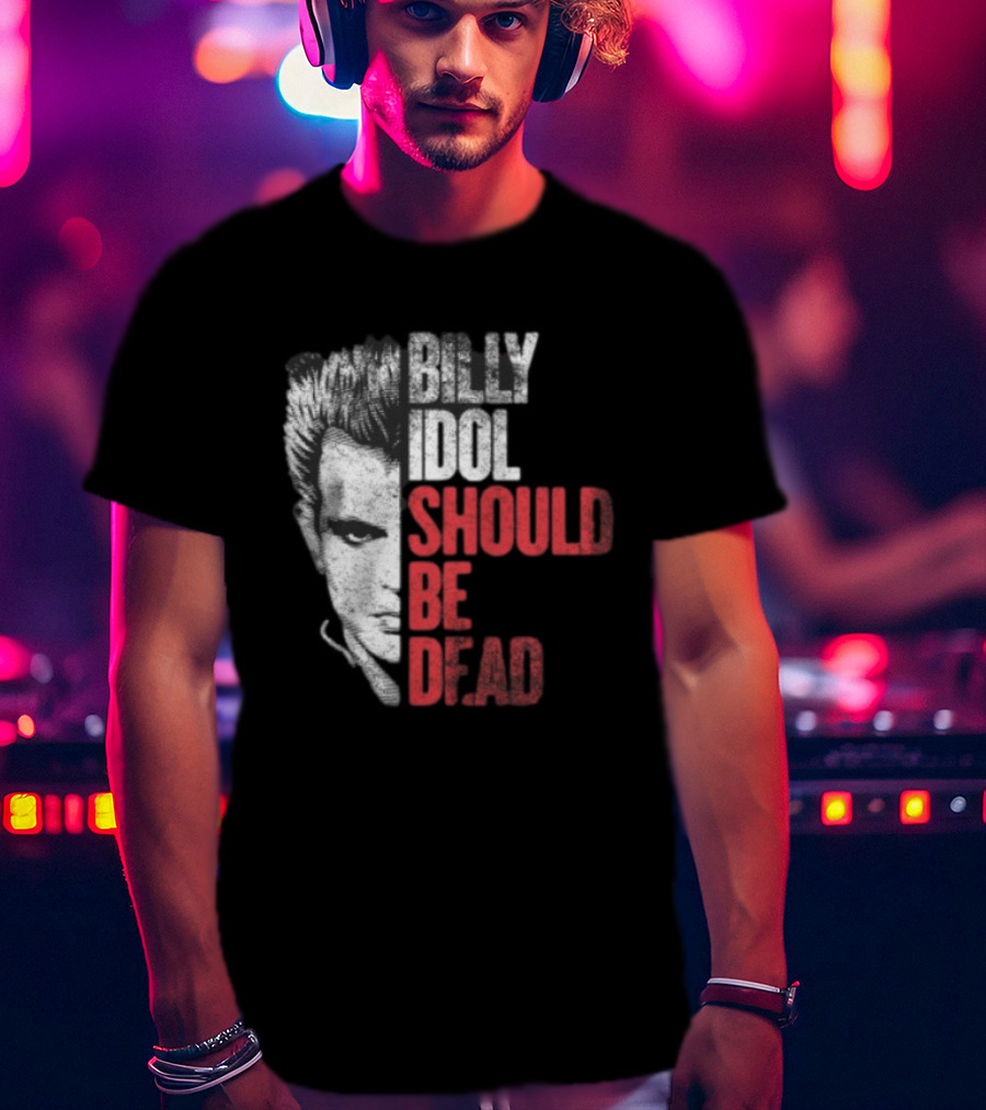 Billy Idol Should Be Dead Rock T-Shirt