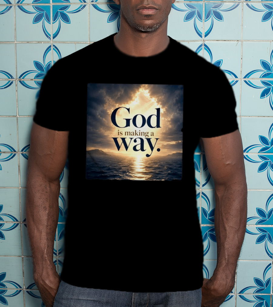 God Is Making A Way Sunset Ocean Sky Light Clouds T-Shirt