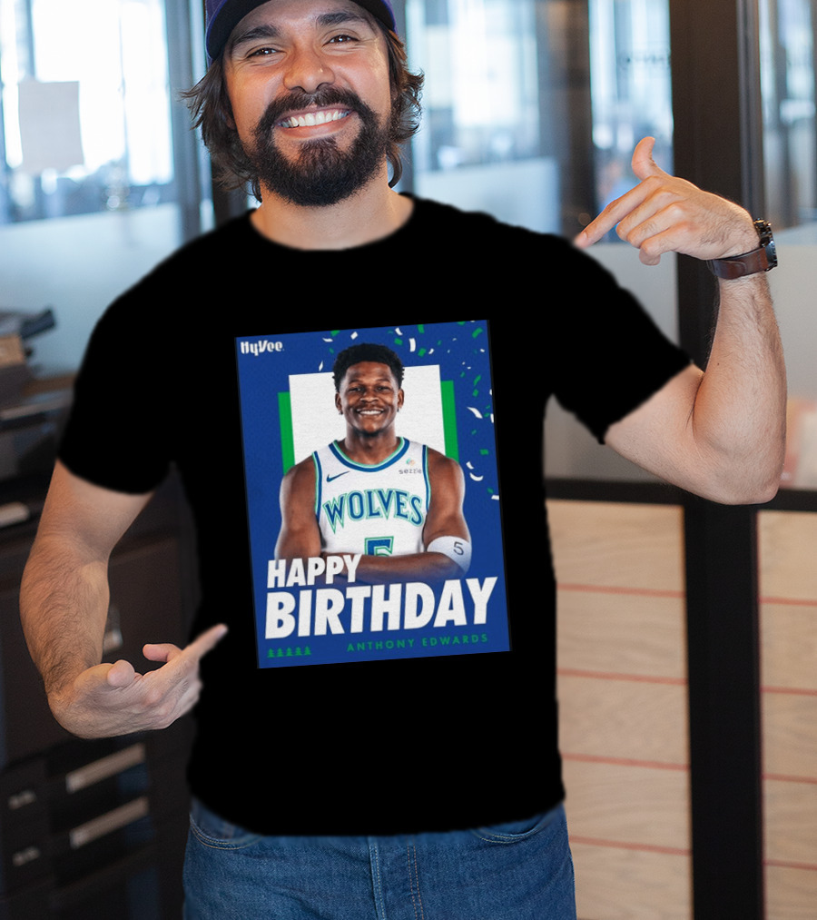 Happy Birthday Anthony Edwards Wolves Basketball Celebration T-Shirt