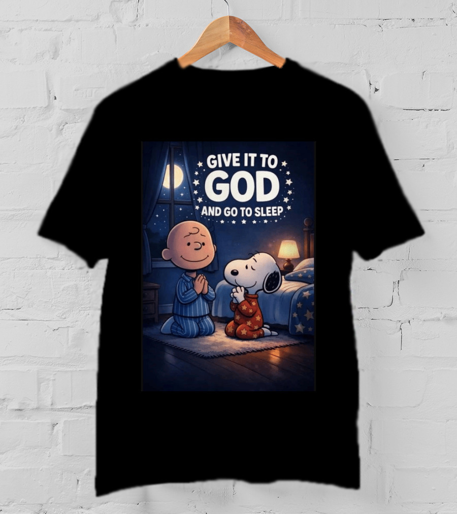 Give It To God And Go To Sleep Charlie Brown Snoopy Nighttime Scene T-Shirt