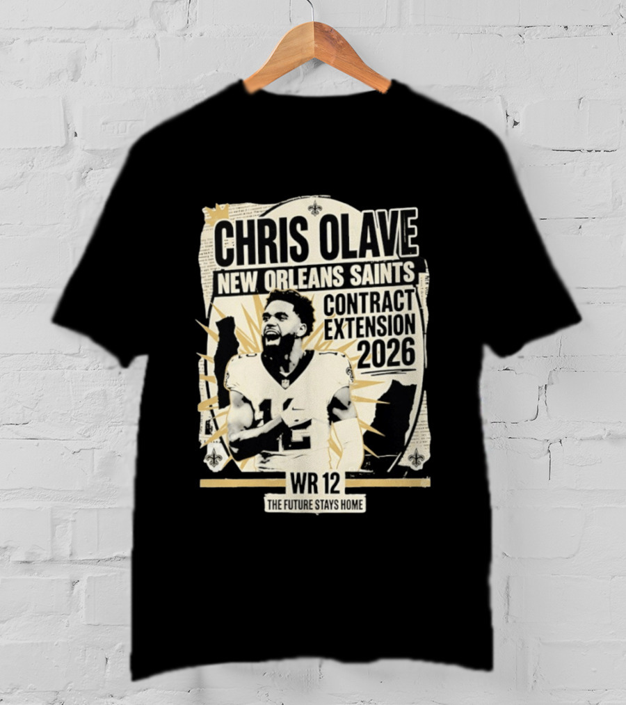 Chris Olave New Orleans Saints Contract Extension 2026 WR 12 The Future Stays Home T-Shirt
