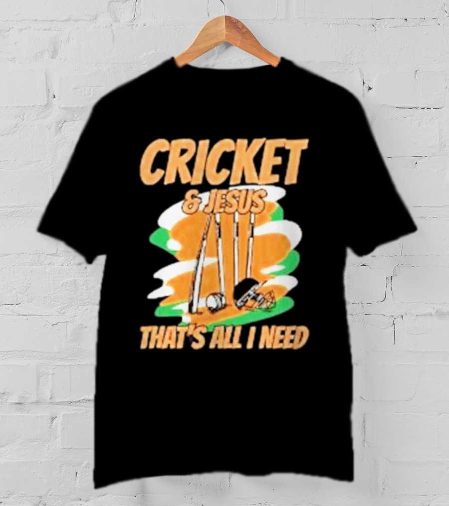 Cricket & Jesus That's All I Need Stumps Bails Bat And Ball T-Shirt