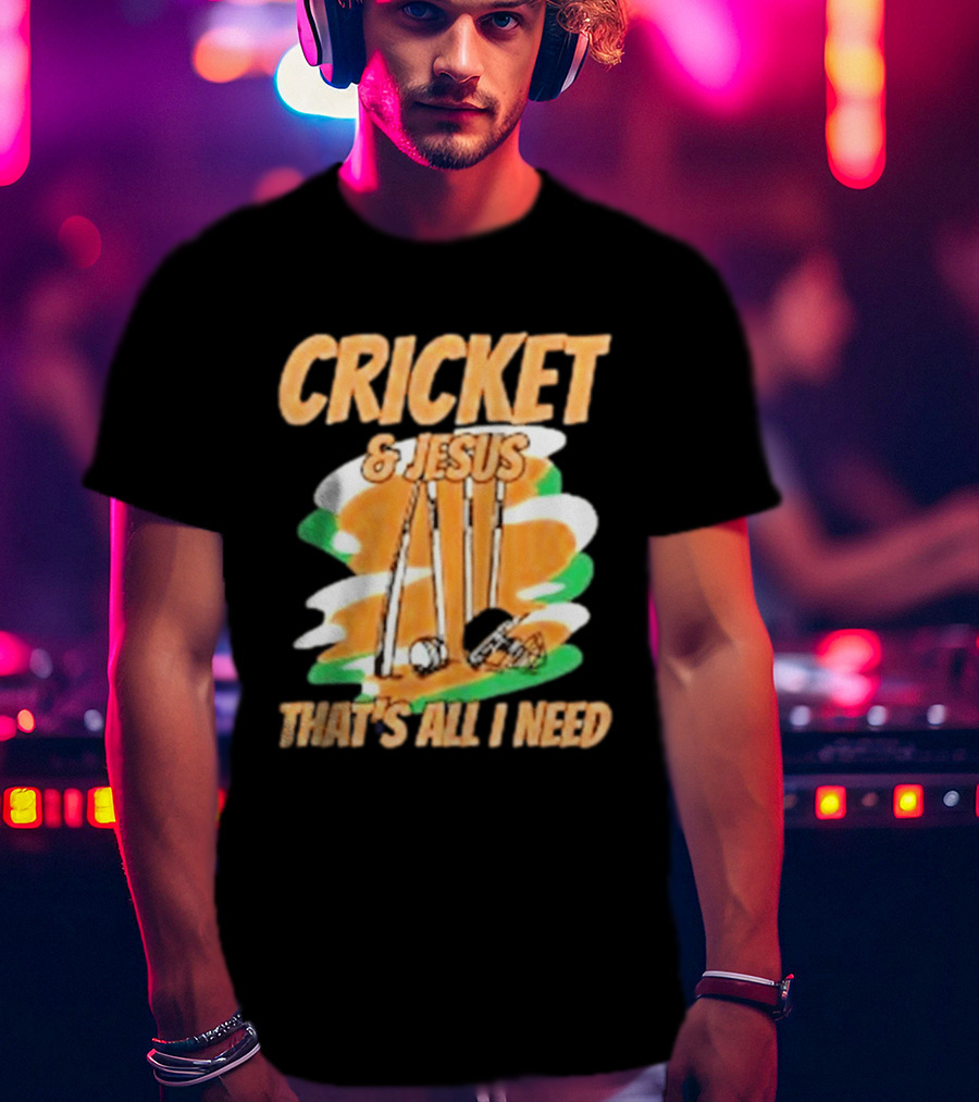 Cricket & Jesus That's All I Need Stumps Bails Bat And Ball T-Shirt