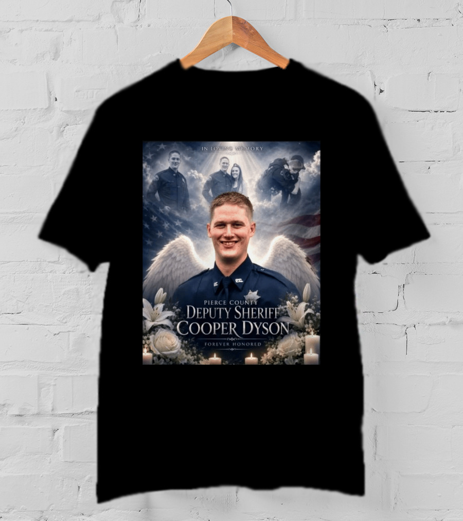 In Loving Memory Pierce County Deputy Sheriff Cooper Dyson Forever Honored Angel Wings American Flag Candles Lilies T-Shirt
