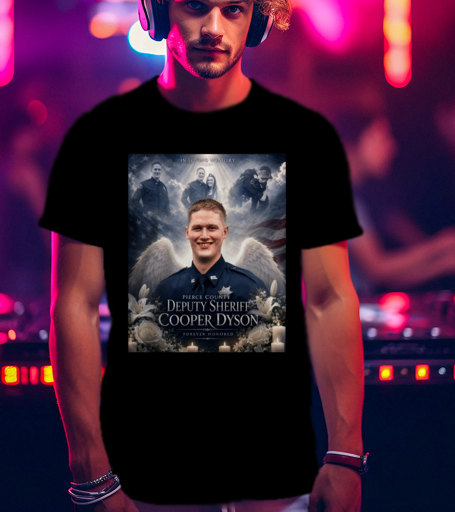 In Loving Memory Pierce County Deputy Sheriff Cooper Dyson Forever Honored Angel Wings American Flag Candles Lilies T-Shirt