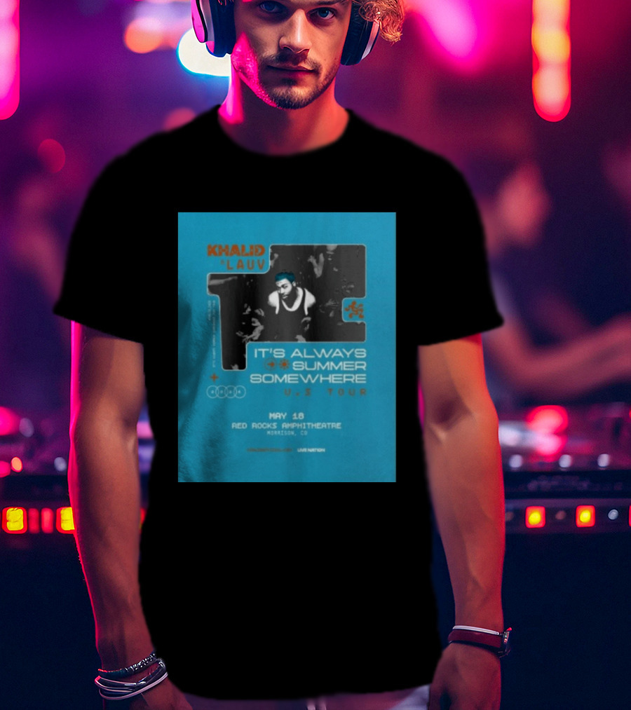 Khalid Lauv It's Always Summer Somewhere US Tour 2026 May 18 Red Rocks Amphitheatre Morrison CO Live Nation T-Shirt