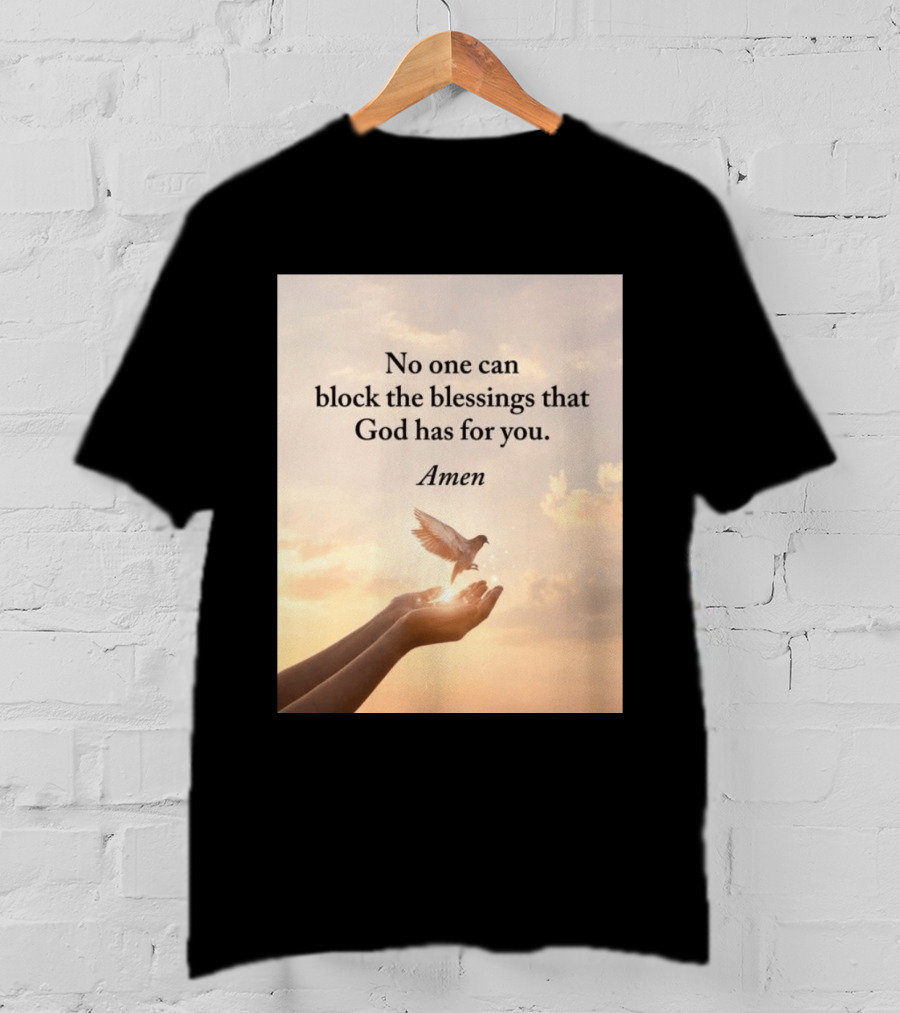 No One Can Block The Blessings That God Has For You Amen Hands Dove Sky Scene T-Shirt