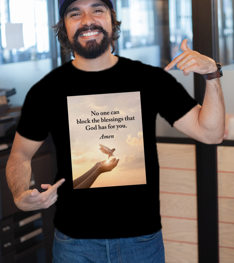 No One Can Block The Blessings That God Has For You Amen Hands Dove Sky Scene T-Shirt
