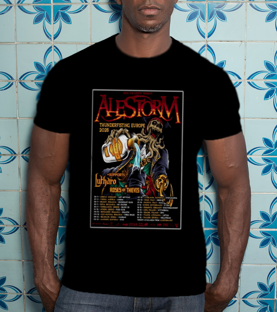 Alestorm Thunderfisting Europe 2025 Lutharo Roses Of Thieves Tour Dates T-Shirt