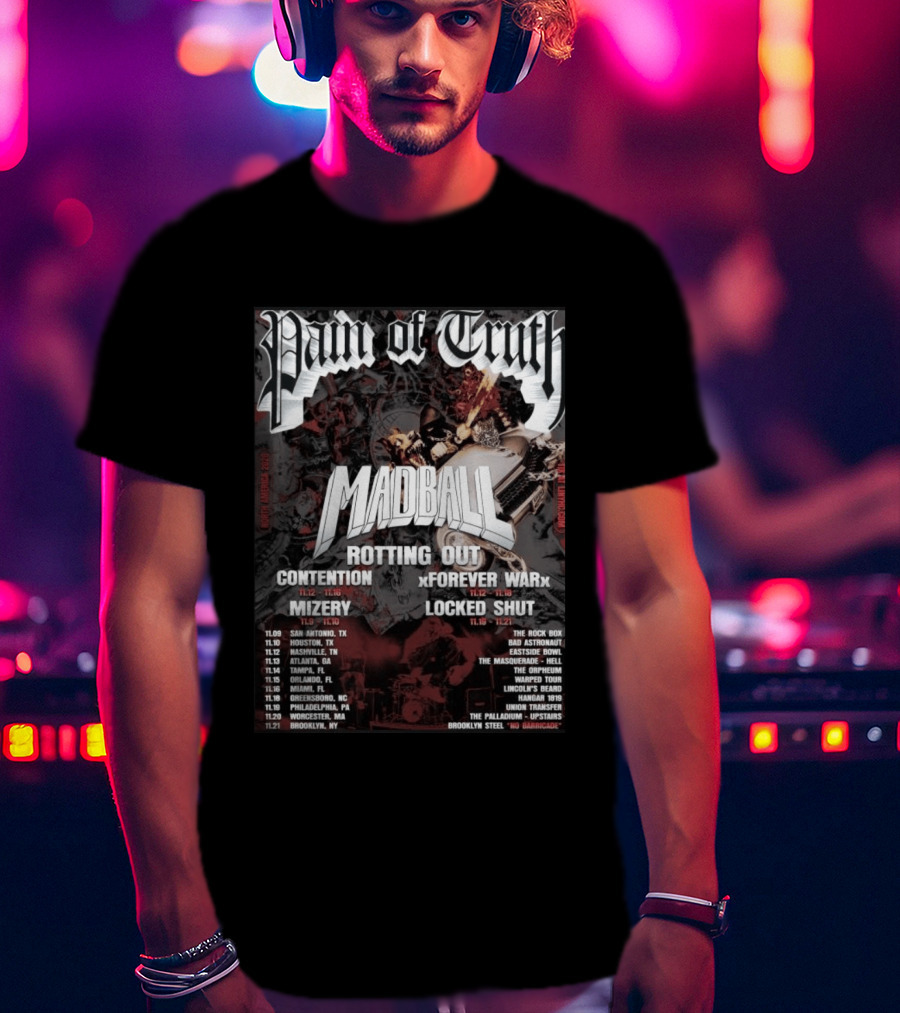 Pain Of Truth Madball Rotting Out Tour North America 2023 Contention Forever War Mizery Locked Shut T-Shirt