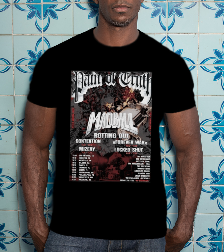 Pain Of Truth Madball Rotting Out Tour North America 2023 Contention Forever War Mizery Locked Shut T-Shirt