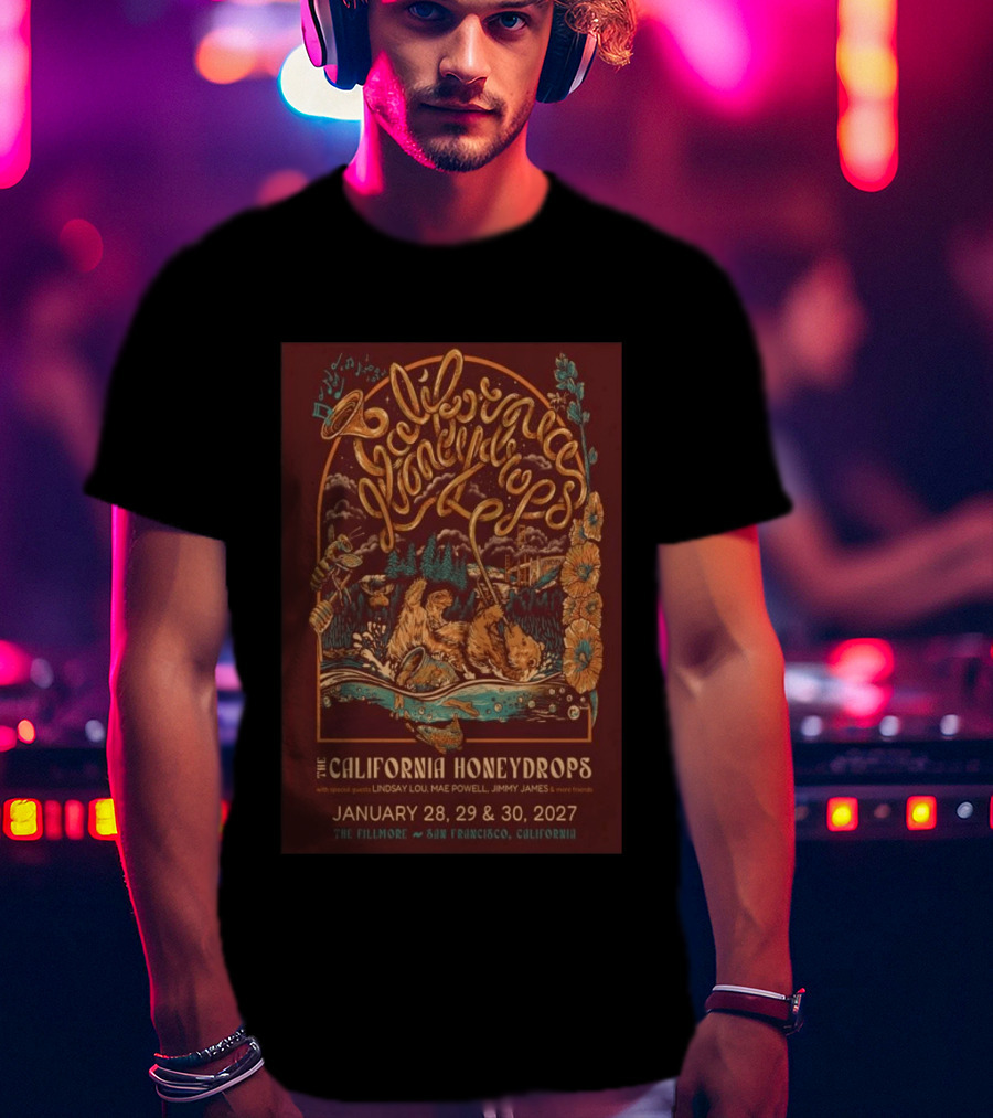 The California Honeydrops Live At The Fillmore San Francisco January 28 30 2027 With Lindsay Lou Mae Powell Jimmy James T-Shirt