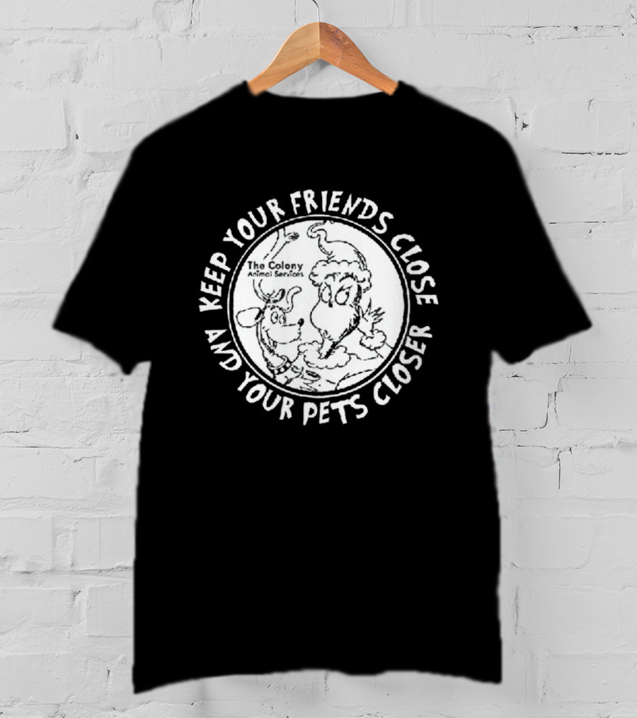 The Grinch Keep Your Friends Close And Your Pets Closer Charcoal T-Shirt