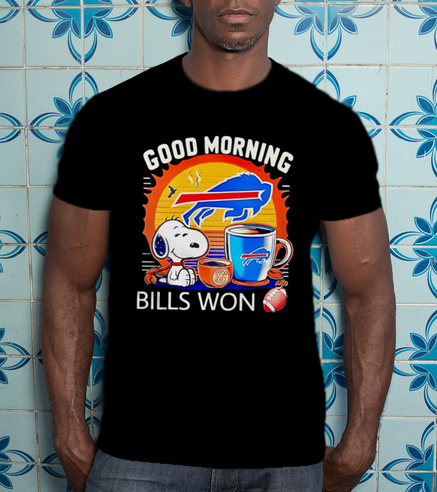 Good Morning Snoopy Buffalo Bills Won Coffee T-Shirt