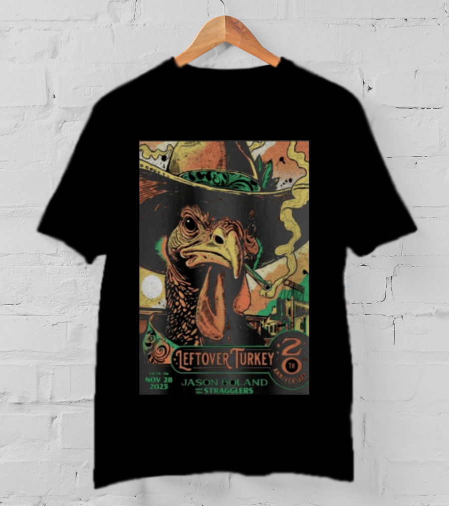 Jason Boland Stragglers 20th Anniversary Leftover Turkey Nov 28 2023 Tulsa T-Shirt