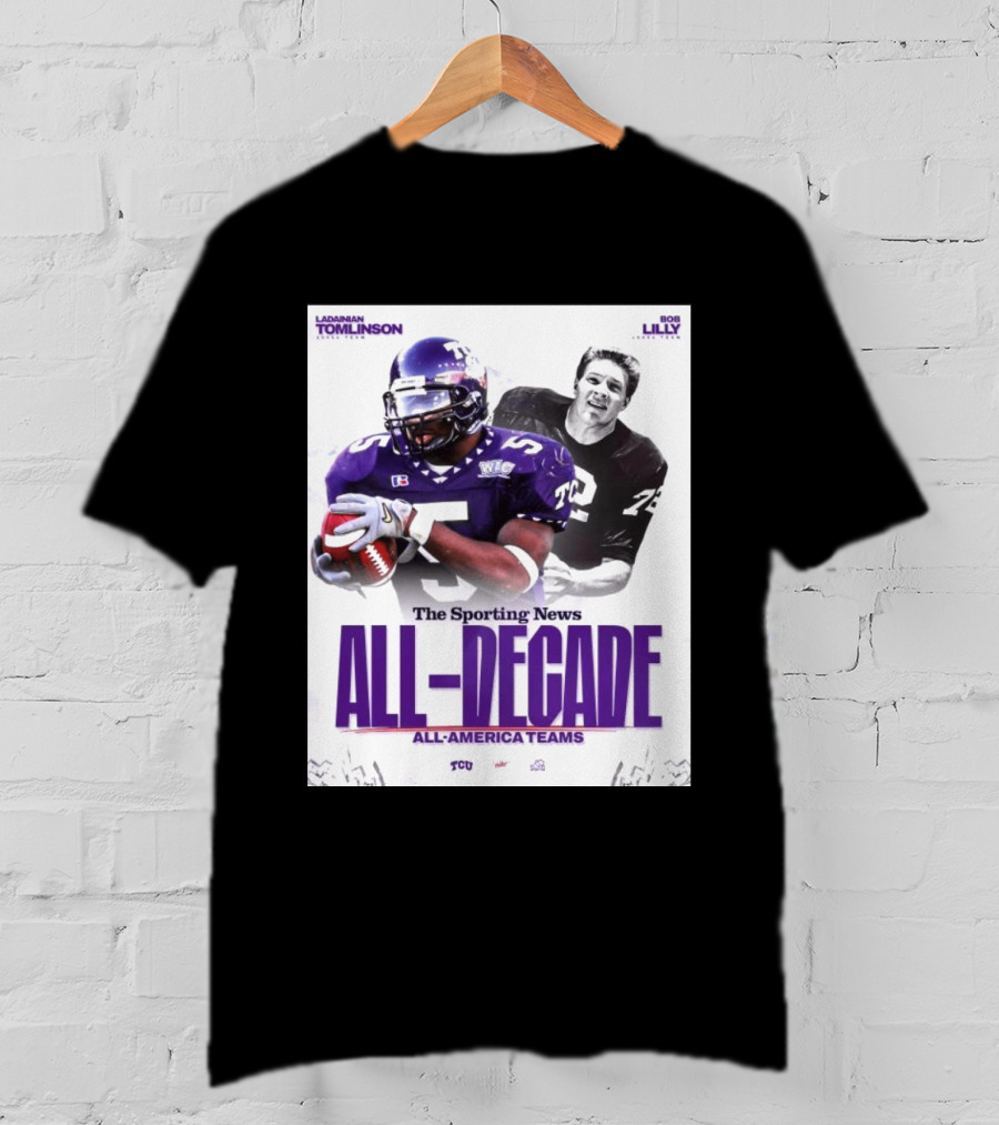 TCU Sporting News All Decade All America Teams LaDainian Tomlinson Bob Lilly T-Shirt