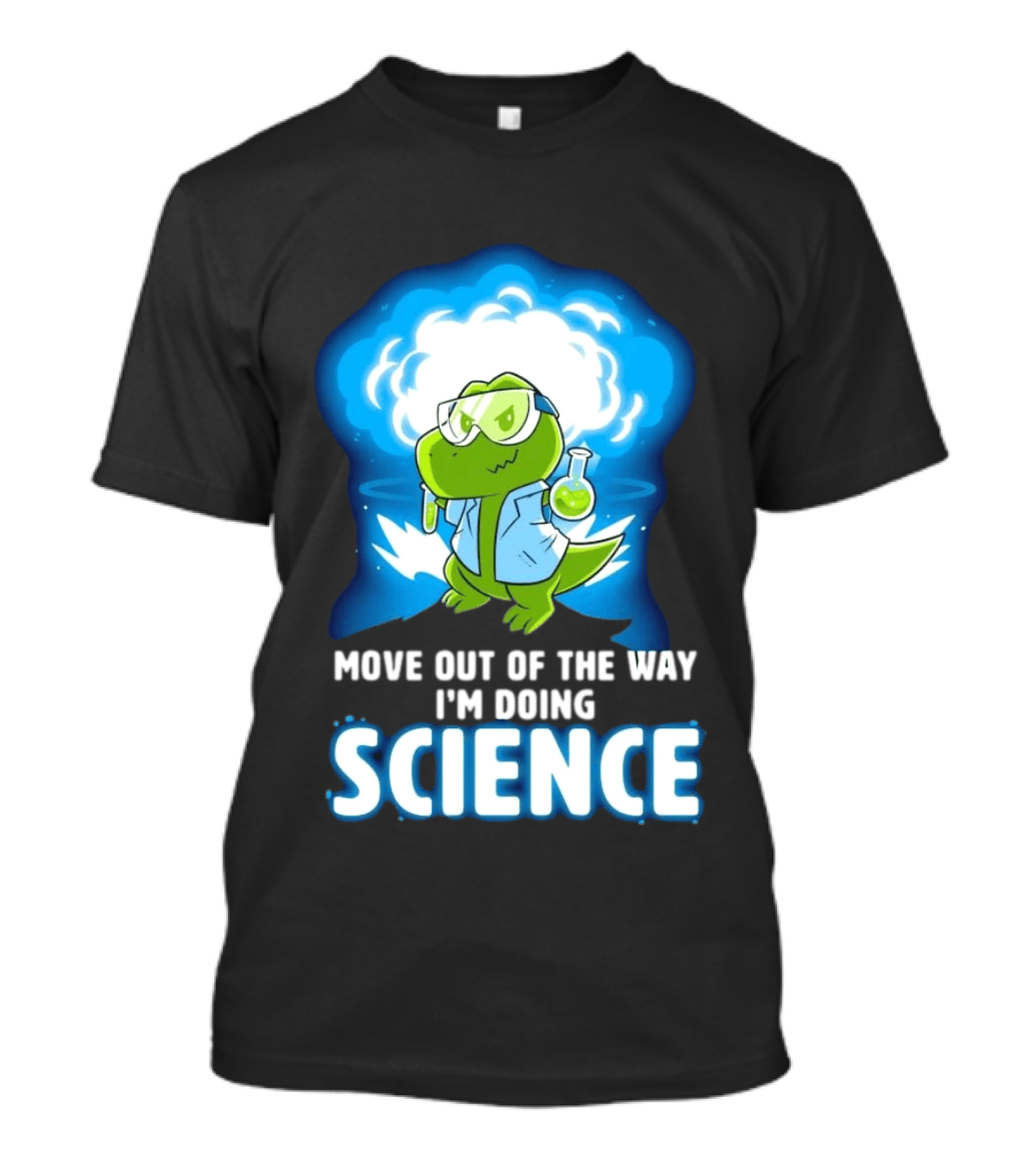 Move Out Of The Way I'm Doing Science Turtle Lab Experiment T-Shirt