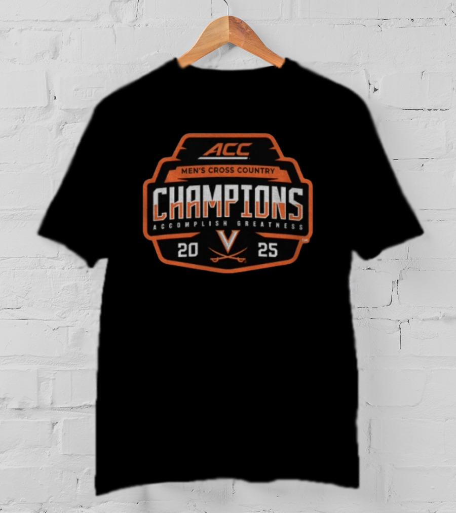 ACC Men's Cross Country Champions 2025 Accomplish Greatness Virginia Cavaliers T-Shirt