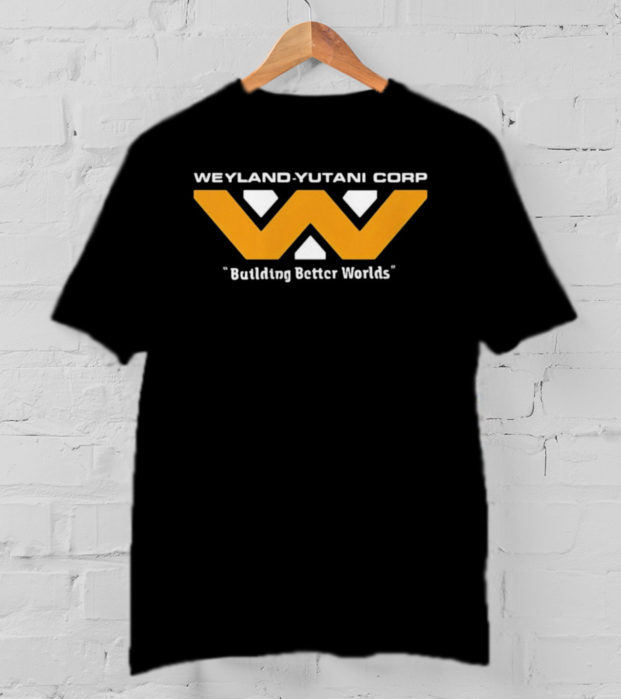 Weyland Yutani Corp Building Better Worlds T-Shirt