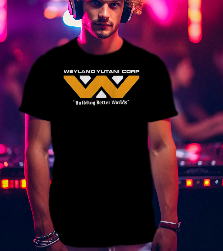 Weyland Yutani Corp Building Better Worlds T-Shirt