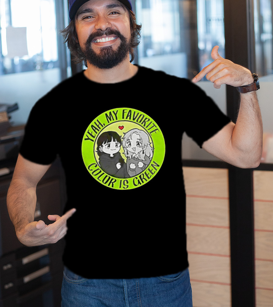 Yeah My Favorite Color Is Green Cartoon Anime Characters T-Shirt