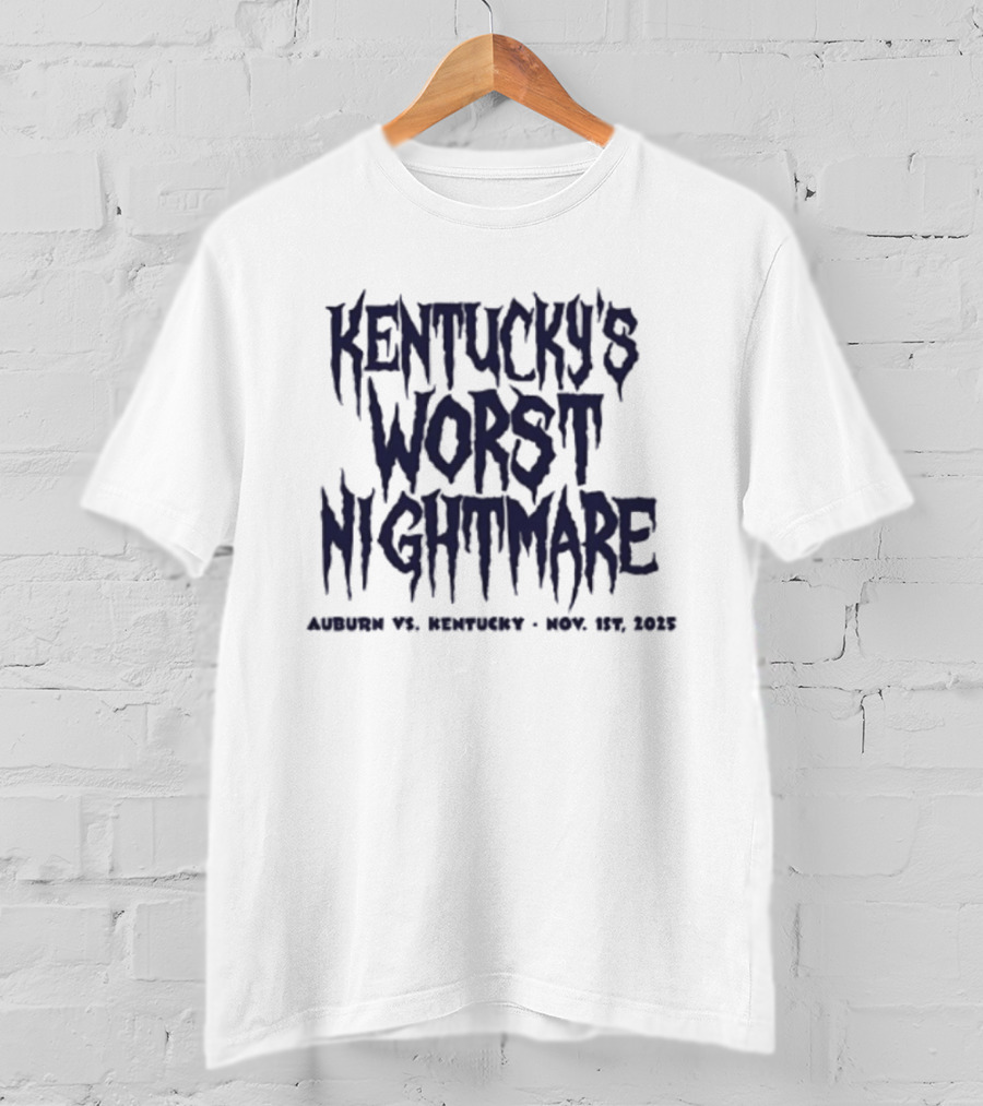Kentucky's Worst Nightmare Auburn Vs Kentucky Nov 1st 2025 T-Shirt