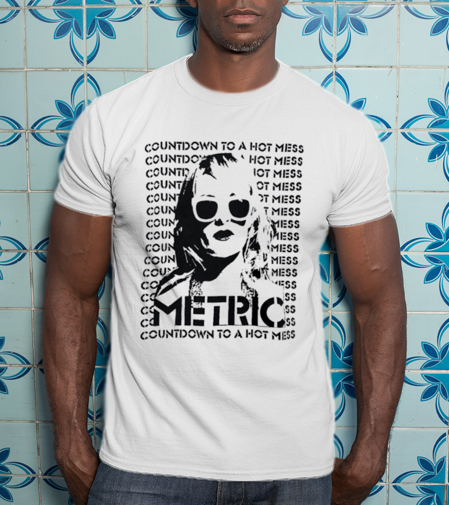 Metric Countdown To A Hot Mess Emily Haines T-Shirt