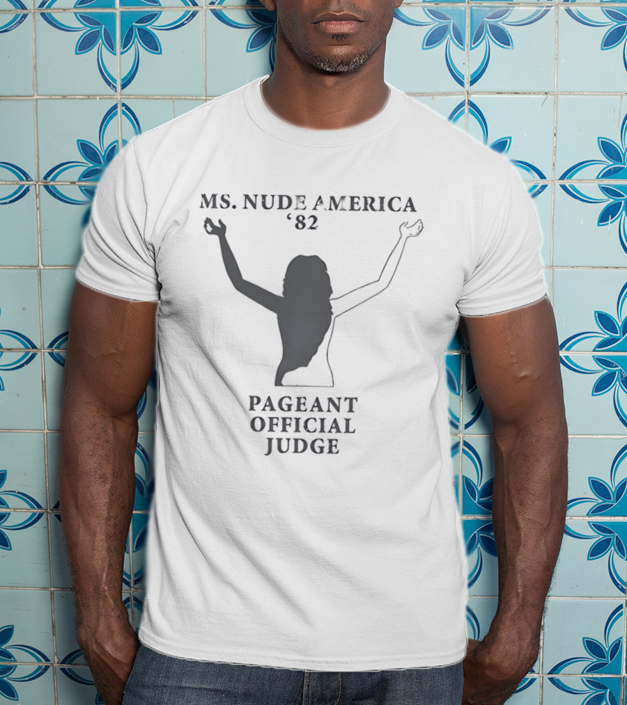 Ms Nude America '82 Pageant Official Judge T-Shirt