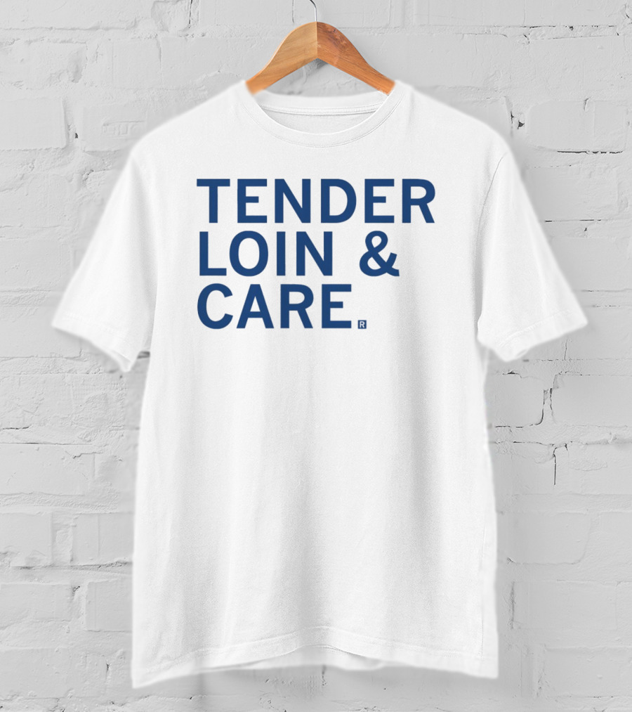 Tender Loin And Care Food Pun T-Shirt