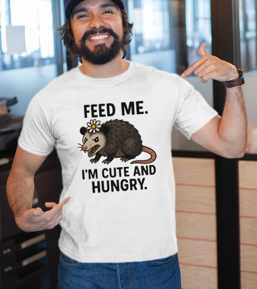 Feed Me I'm Cute And Hungry Possum With Flower T-Shirt