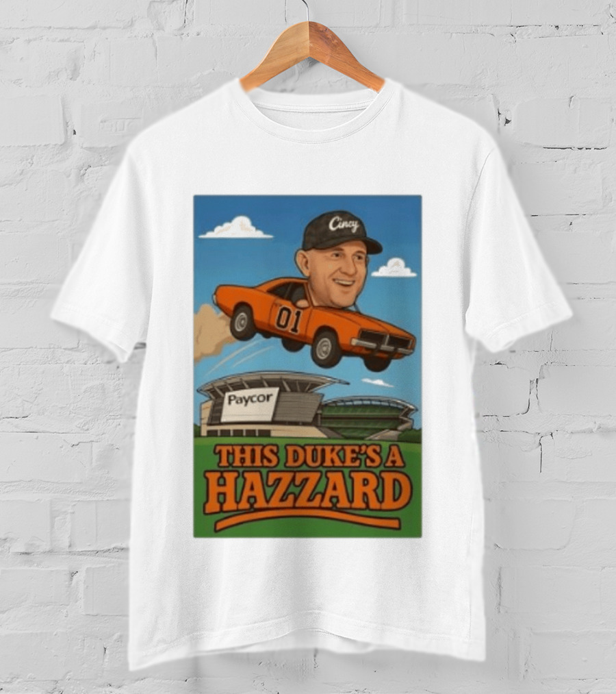 Cincy Car 01 Jumping Paycor Stadium This Duke's A Hazzard T-Shirt