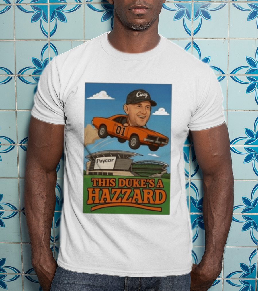 Cincy Car 01 Jumping Paycor Stadium This Duke's A Hazzard T-Shirt