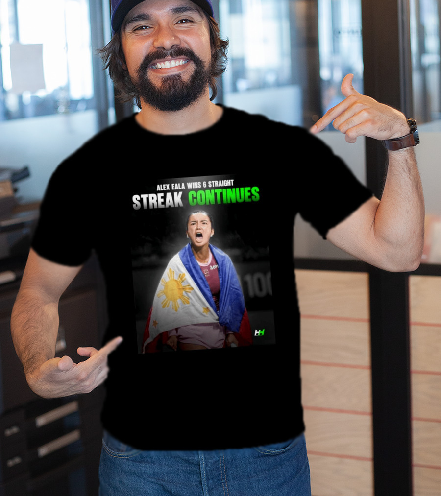 Alex Eala Wins 6 Straight Streak Continues Philippine Flag Tennis Victory T-Shirt