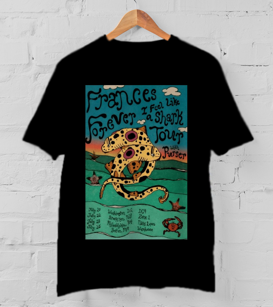 Frances Forever I Feel Like A Shark Tour 2026 Washington DC Brooklyn Philadelphia Boston Purser T-Shirt
