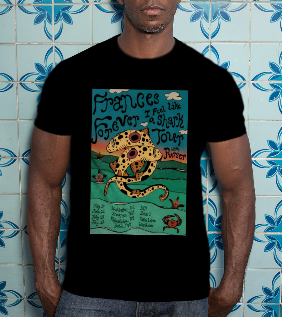 Frances Forever I Feel Like A Shark Tour 2026 Washington DC Brooklyn Philadelphia Boston Purser T-Shirt