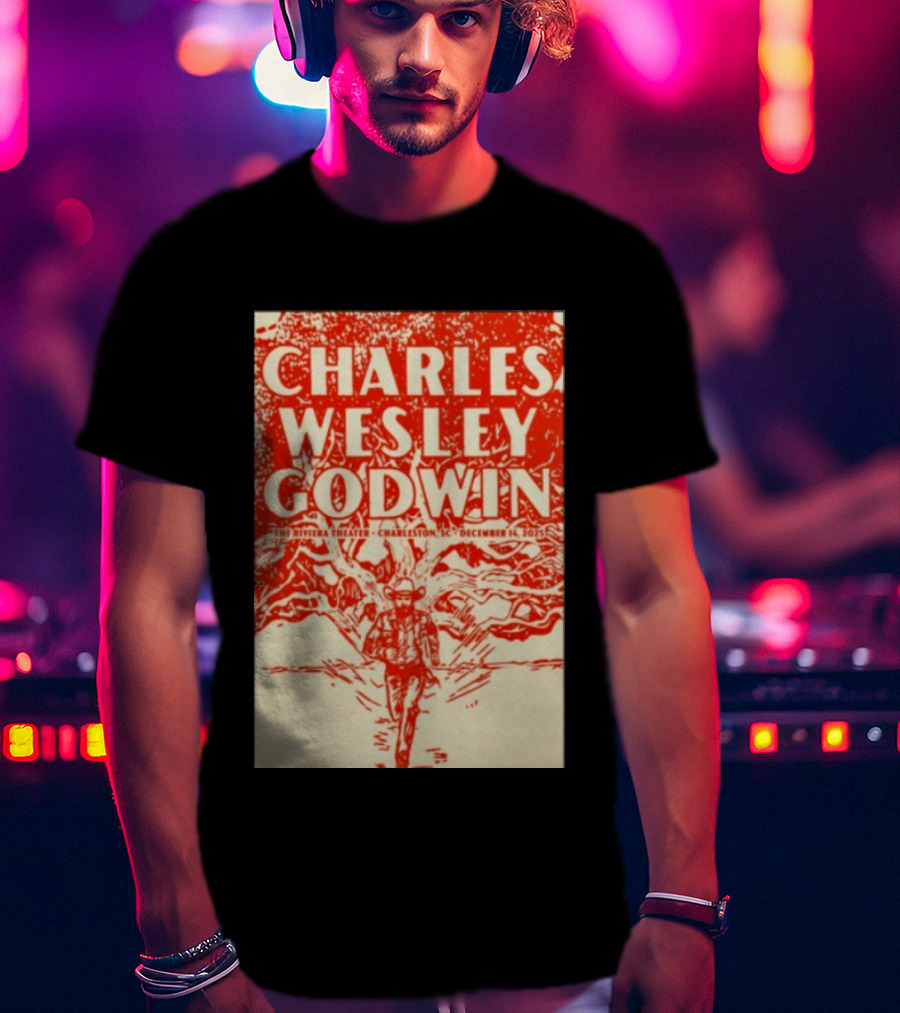 Charles Wesley Godwin Live At The Riviera Theater Charleston SC December 14 2025 T-Shirt