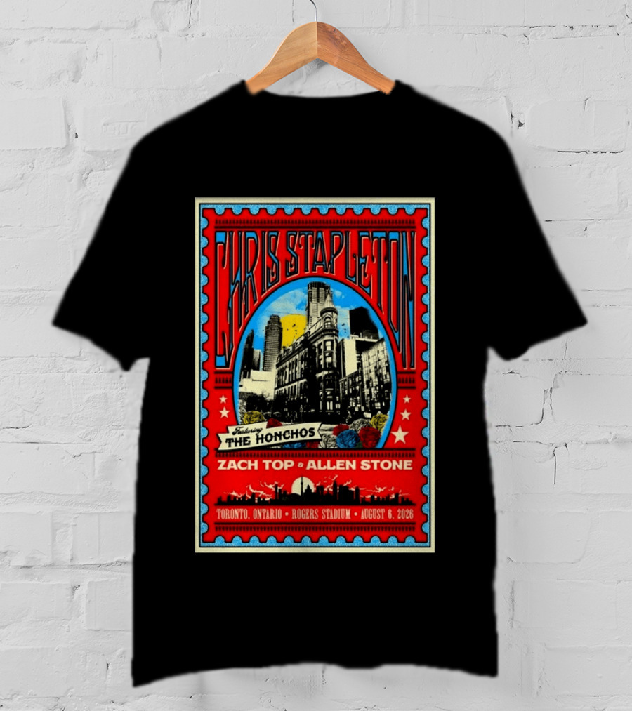 Chris Stapleton Featuring The Honchos Zach Top Allen Stone Toronto Rogers Stadium August 6 2026 T-Shirt