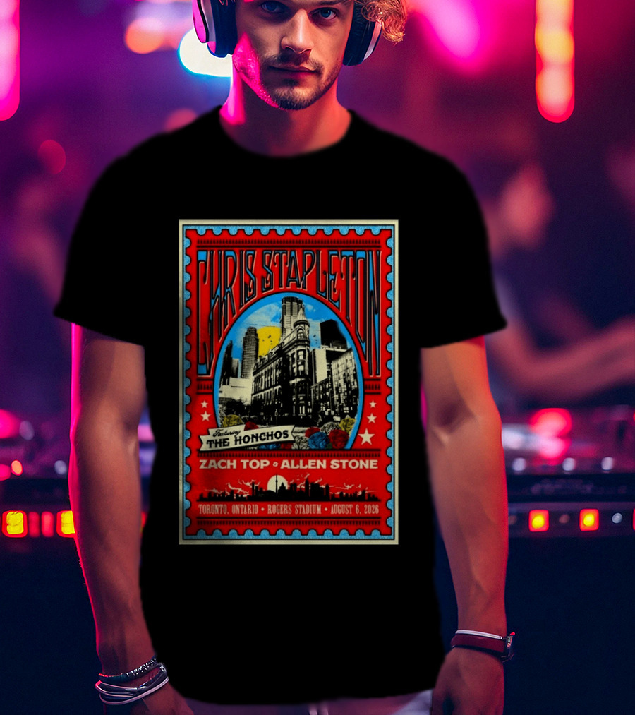 Chris Stapleton Featuring The Honchos Zach Top Allen Stone Toronto Rogers Stadium August 6 2026 T-Shirt