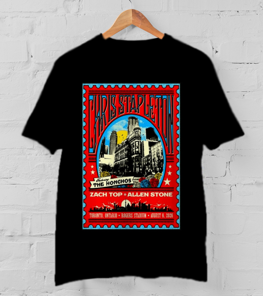 Chris Stapleton Featuring The Honchos Zach Top Allen Stone Rogers Stadium Toronto August 6 2026 T-Shirt
