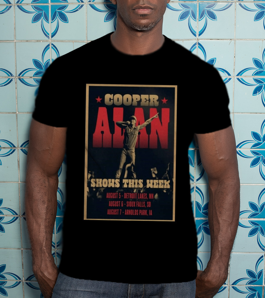 Cooper Alan Shows This Week August 6 Sioux Falls SD Event T-Shirt