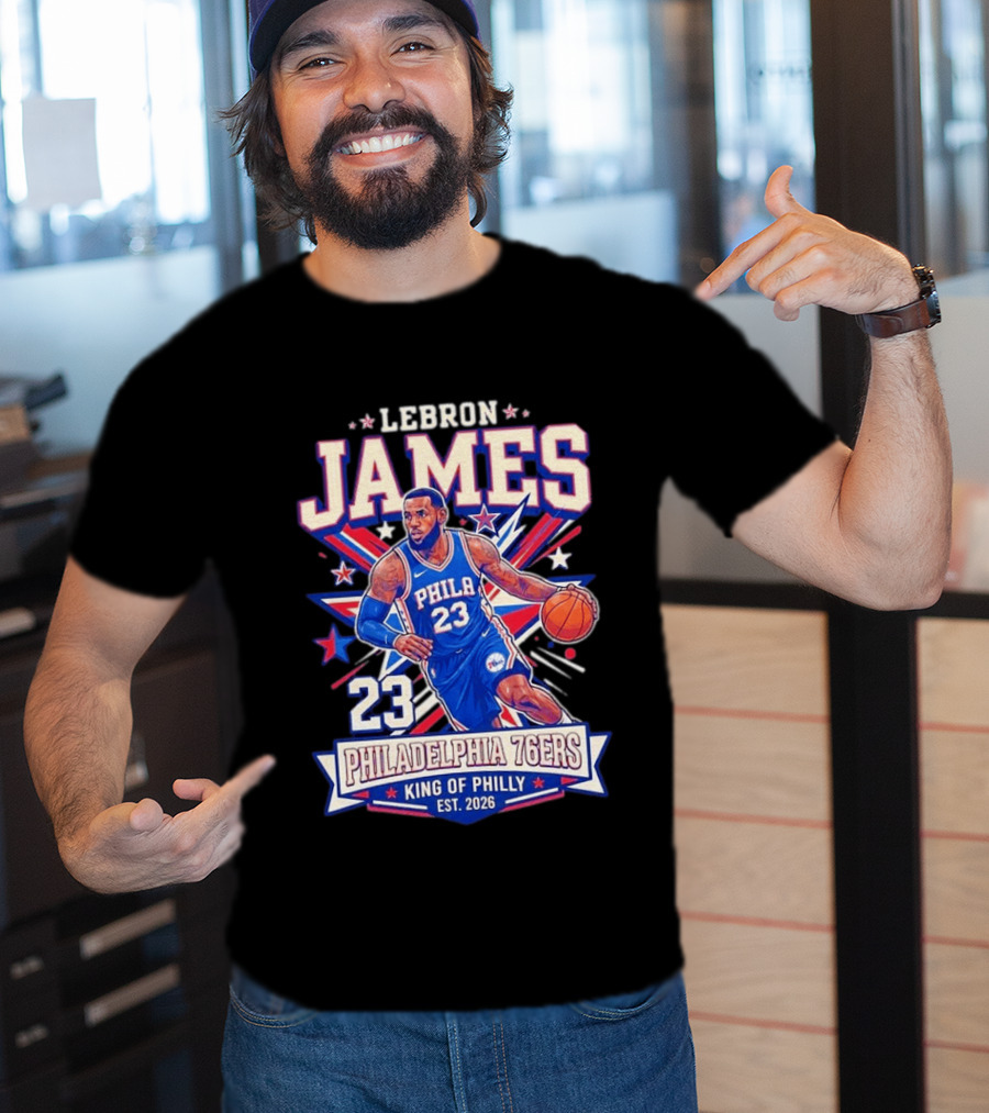 Lebron James 23 Philadelphia 76ers King Of Philly Est. 2026 Basketball Star T-Shirt