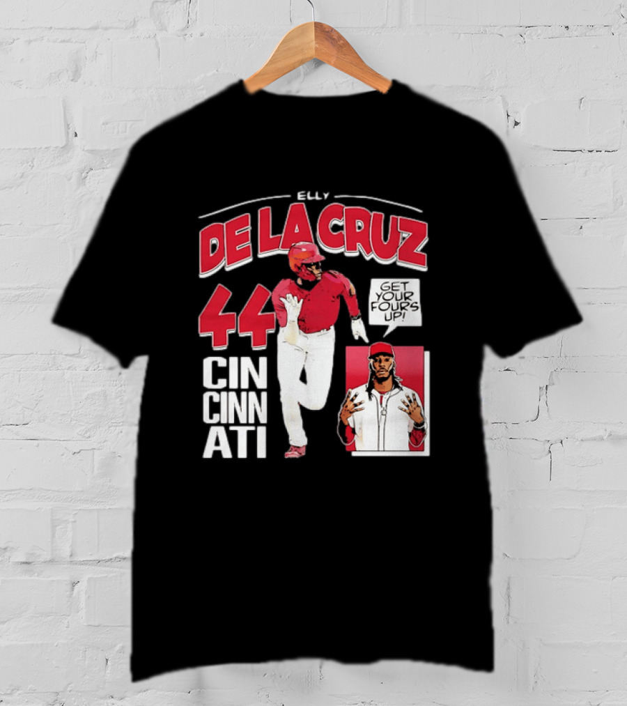 Elly De La Cruz Cincinnati Reds 44 Get Your Fours Up T-Shirt